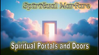 Spiritual Portals & Doors - #Spiritual Warfare #jesus #motivation #biblestudy