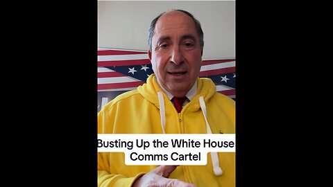 Busting Up the White House Comms Cartel