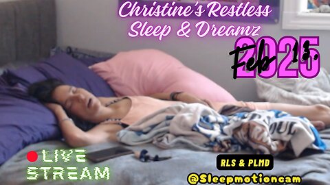 🔴Live Stream 💤Restless Sleep ⏰Feb 13, 2025 😴 RLS & PLMD