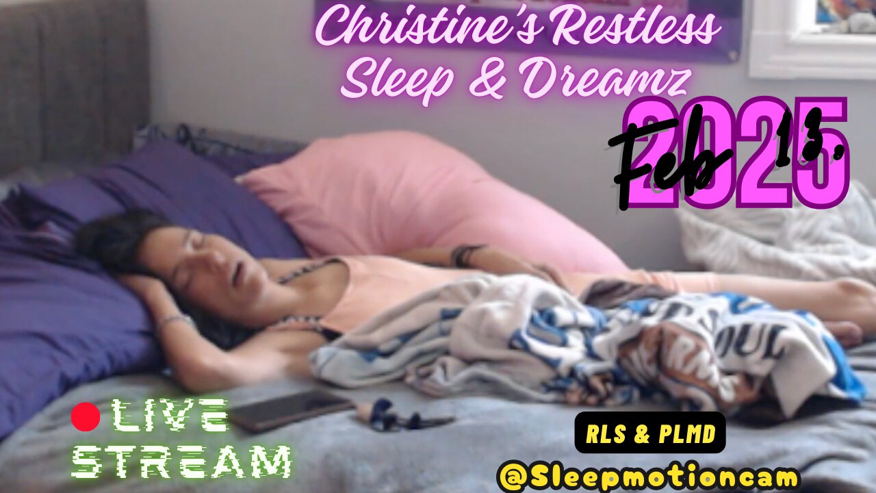 🔴Live Stream 💤Restless Sleep ⏰Feb 13, 2025 😴 RLS & PLMD