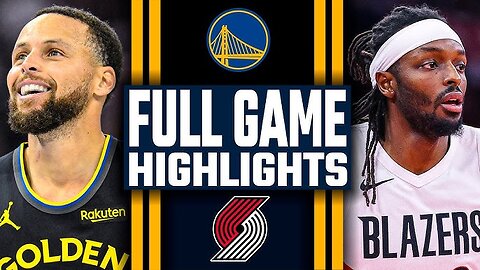 Portland Trailblazers VS Golden State Warriors get highlights