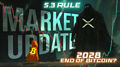 2028: THE END OF BITCOIN? & 5.3 RULE IMPORTANT MARKET UPDATE