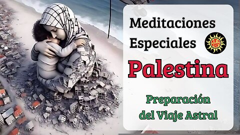 Palestina 1: Preparación del Viaje Astral