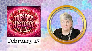 February 17 This Day in History (2026)