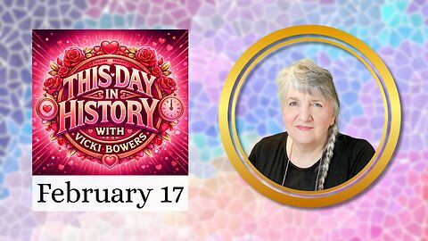 February 17 This Day in History (2026)