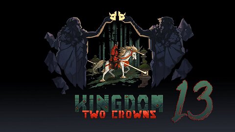 Kingdom Two Crowns 013 Shogun Playthrough