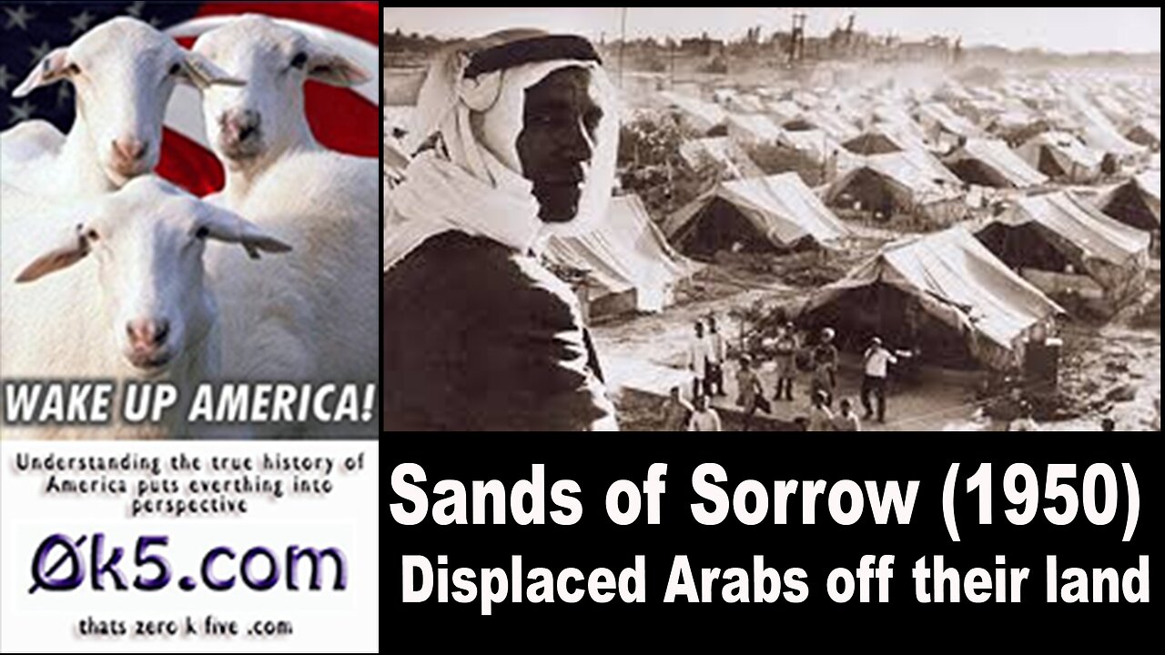 Sands of Sorrow (1950) - On the plight of Arab refugees from the Arab-Israeli war.