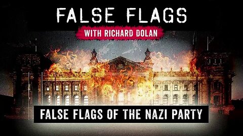 False Flags S01E04 - False Flags of the Nazi Party