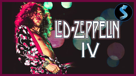 🎬𝄟⃝💞 Documentary: 'Led Zeppelin IV' 𝄞𝄢