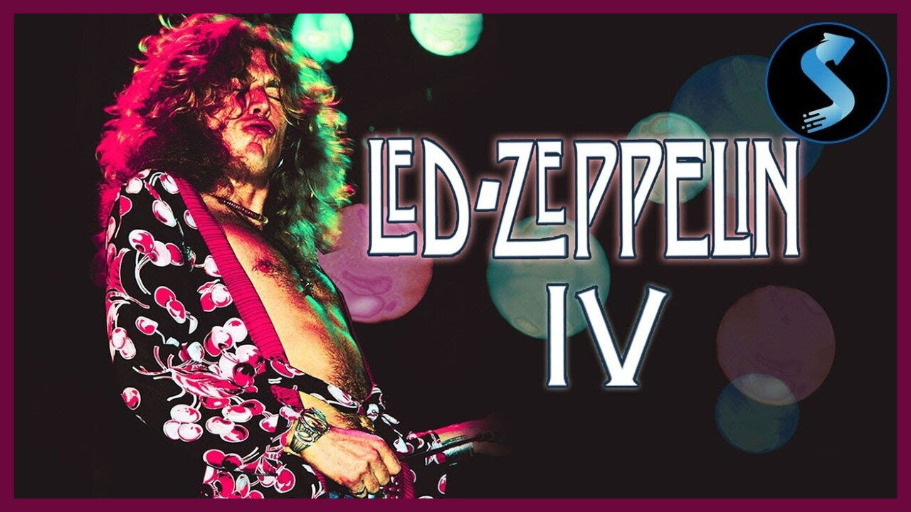 🎬𝄟⃝💞 Documentary: 'Led Zeppelin IV' 𝄞𝄢