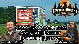 Cowboys & Indians Ep87: NY Mayor race may cause largest exodus in history