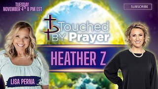 Touched by Prayer- Heather Z