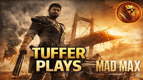 🔞 My world is fire and blood! tuffer plays Mad Max
