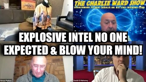 Juan O'Savin ,Charlie Ward, Simon Parkes and David update Explosive Intel No One Expected