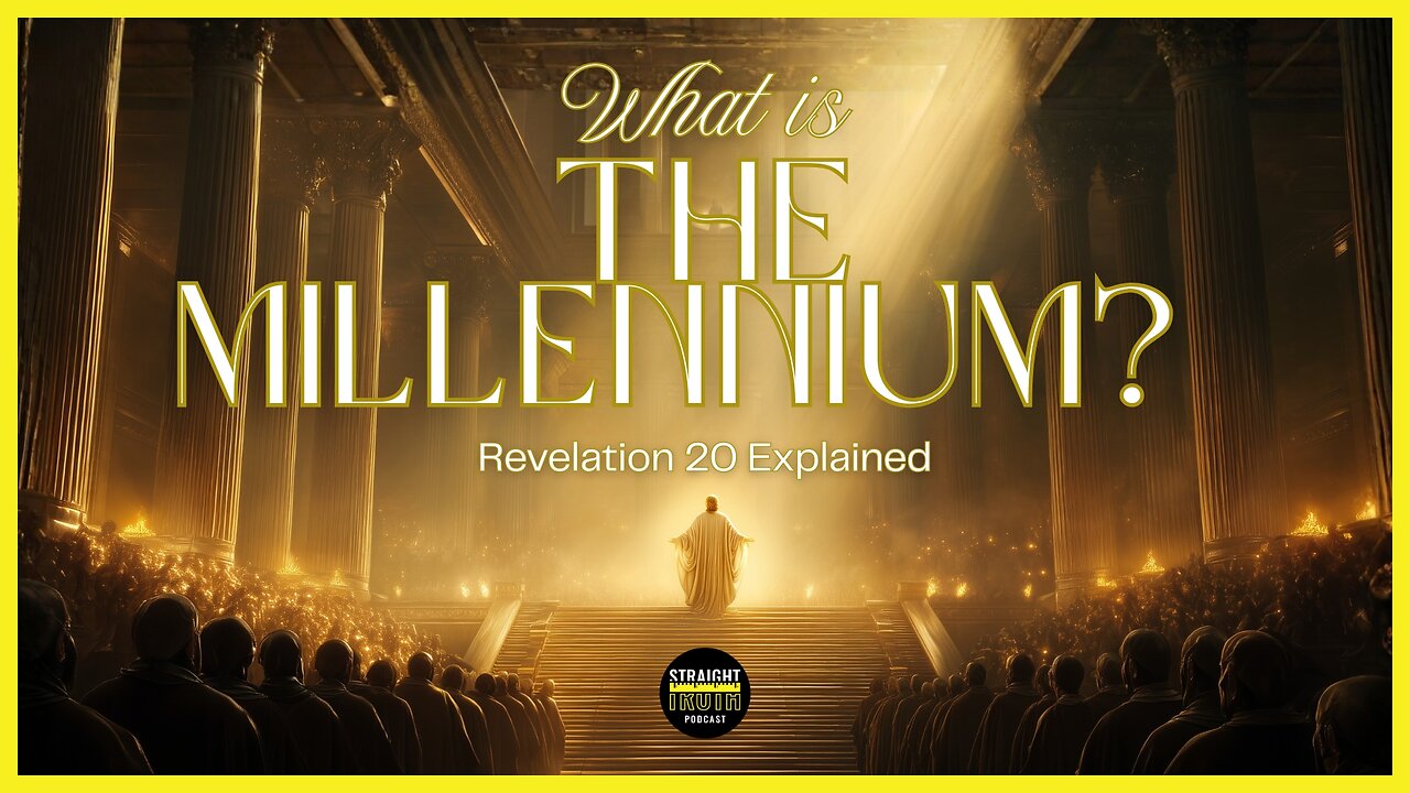 What is the Millennium? (Revelation 20 Explained)