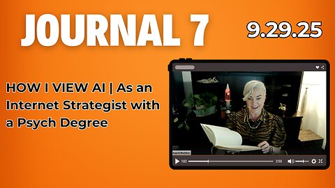 Journal 7 | 9.29.25 | HOW I VIEW AI | As an Internet Strategist with a Psych Degree