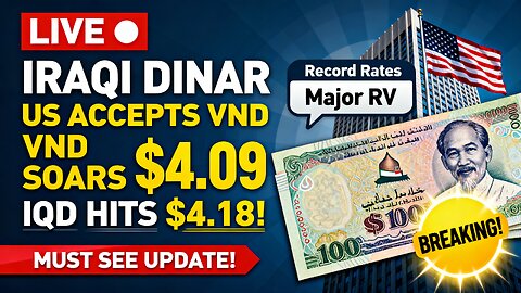 IQD💥 US Accepts Vietnamese Dong – VND Soars $4.09, IQD Hits $4.18! 💥 Iraqi Dinar News