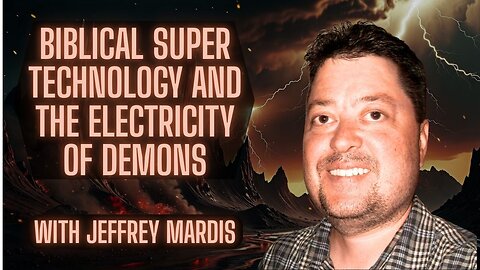 PART 2: The Prince of the Power of the Air and the Last Days | Jeffrey Mardis | TSR 427