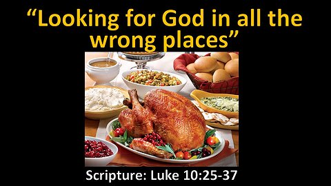 Looking for God in all the wrong places