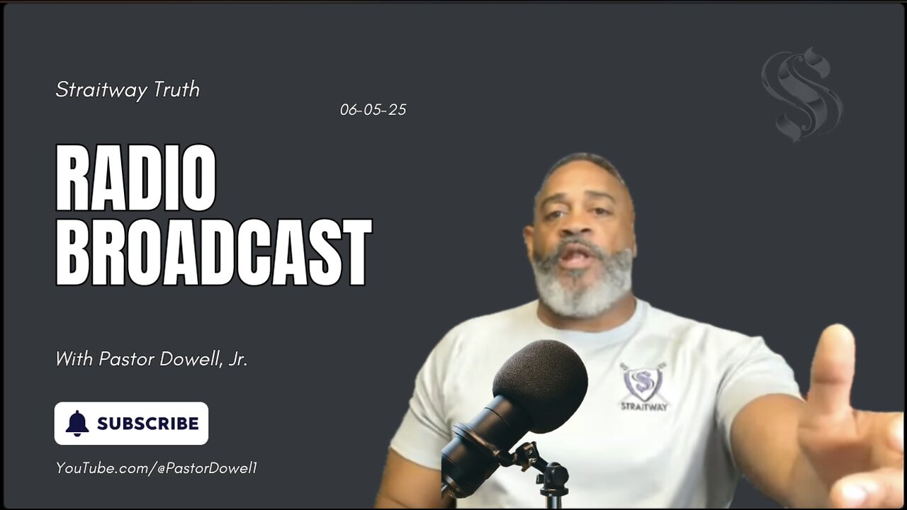 Straitway Truth Radio Broadcast 2025-06-06