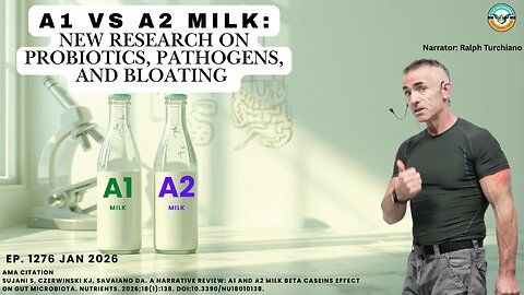 A1 vs A2 Milk: New Research on Probiotics, Pathogens, and Bloating Ep. 1276 JAN 2026