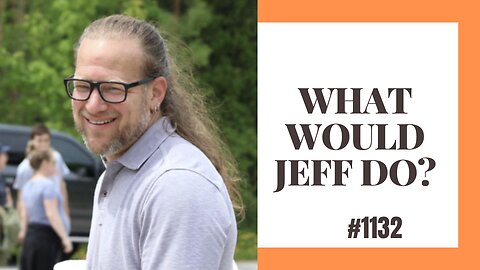 What Would Jeff Do? #1132 dog training q & a