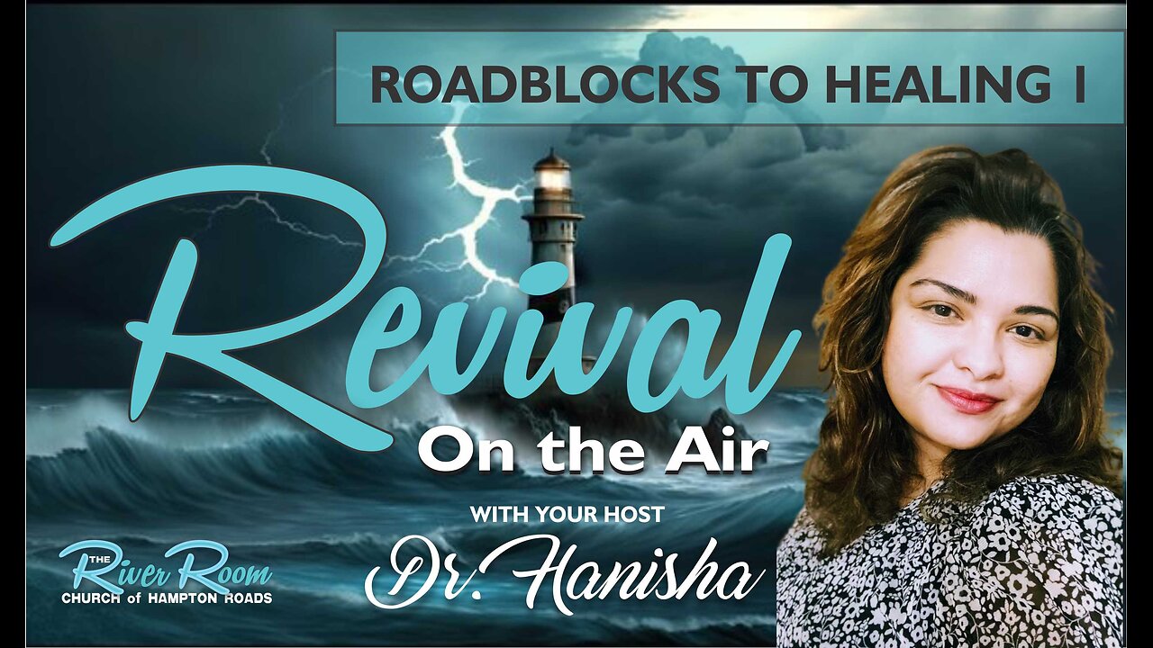 Roadblocks to Healing - part 1 - RITA 090725