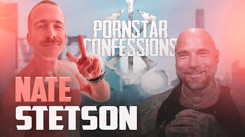 Porn Star Confessions - Nate Stetson (Episode 21)