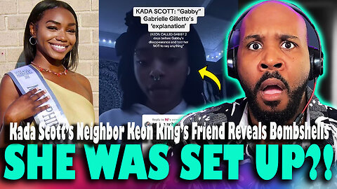 'SHE WAS SET UP?!' Kada Scott's Neighbor Keon King's Friend Speaks Out With Bombshell Info