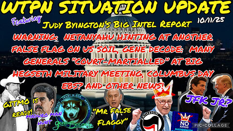 WTPN ~ Judy Byington ~ Situation Update ~ 10-11-25 ~ Trump Return ~ Restored Republic via a GCR
			