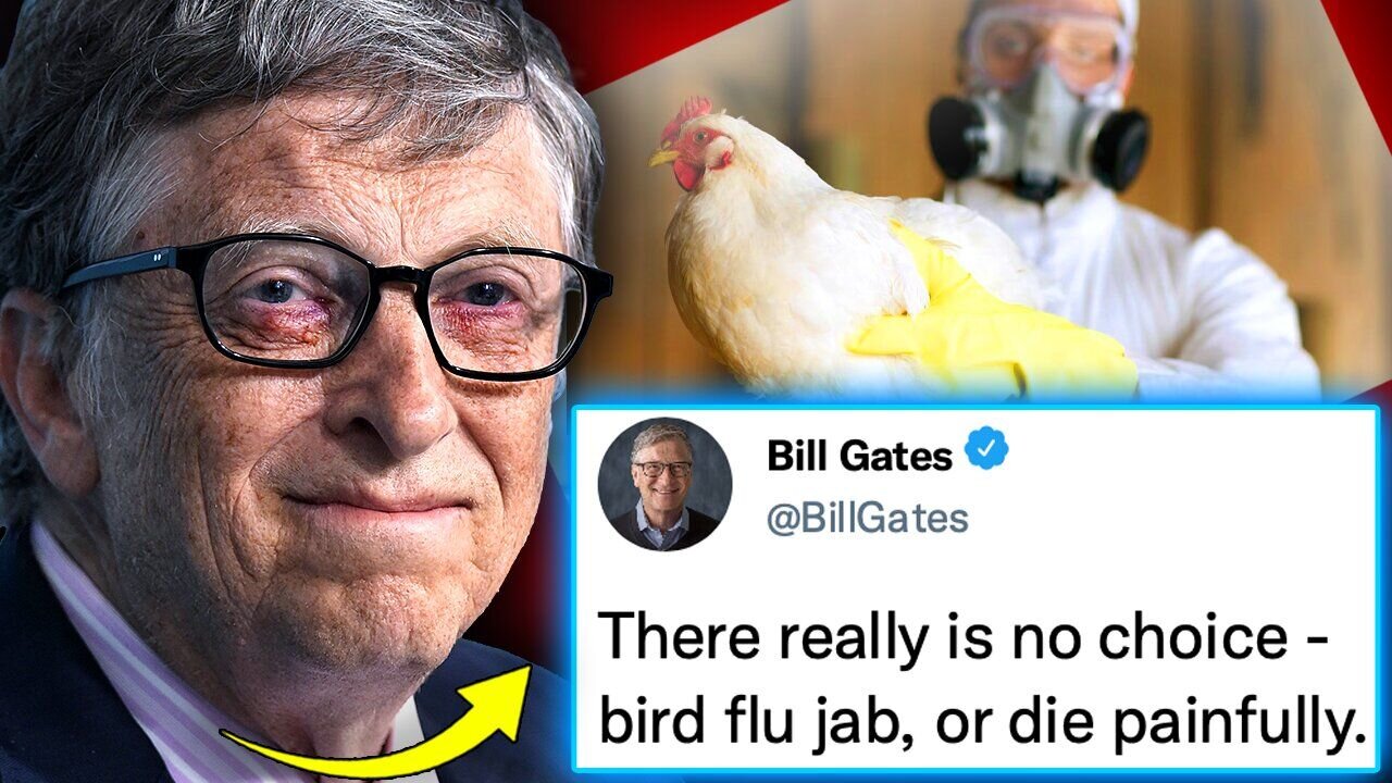 Gates Insider Admits Elite Planning to Euthanise BILLIONS via Bird Flu Vaccine