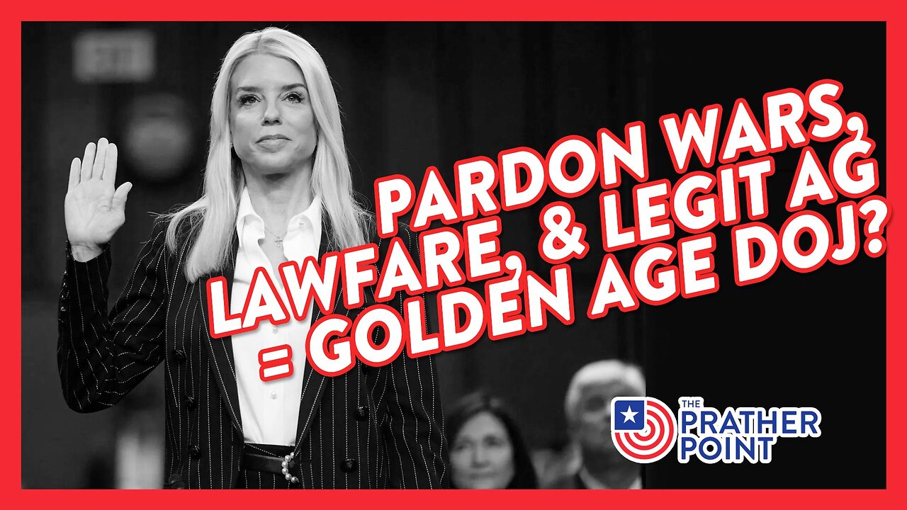 PARDON WARS, LAWFARE, & LEGIT AG = GOLDEN AGE DOJ?