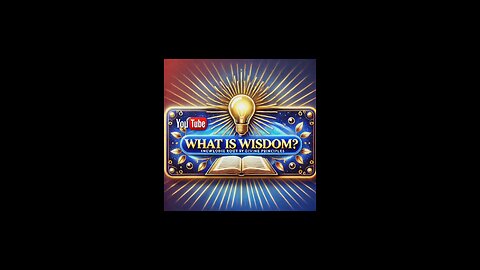 "What Is Wisdom? The Key to a Smarter, Happier Life!"