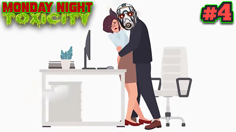 Monday Night Toxicity EP 4 - And I've Very Seldom... Been at a Loss for Words!
