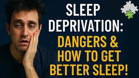 Sleep Deprivation: Dangers & How to Get Better Sleep!