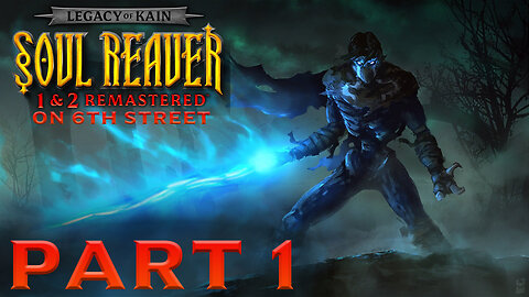 Soul Reaver 2 Remastered on 6th Street Part 1