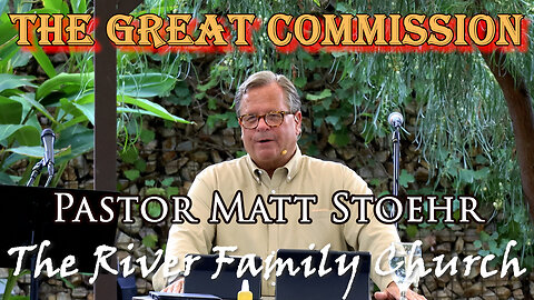 Pastor Matt Stoehr, September 28, 2025 "The Great Commission"
