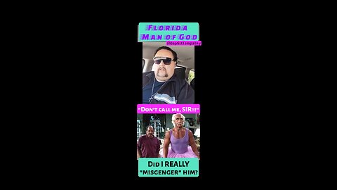 "Don't call me SIR!!!" Did I REALLY MisGender Him?