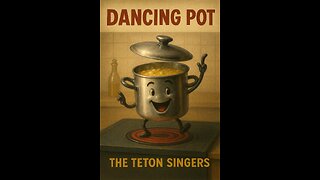 🎵🎶🎶🎙️ Dancing Pot - The Teton Singers