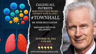 #TOWNHALL COVID Kill Switch and more with Dr. Peter McCullough redamericafirst.com