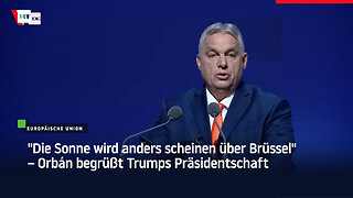 "Die Sonne wird anders scheinen über Brüssel" – Orbán begrüßt Trumps Präsidentschaft