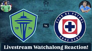 Seattle Sounders FC Vs. CF Cruz Azul 2025 CONCACAF Champions Cup Round of 16 Livestream Watchalong