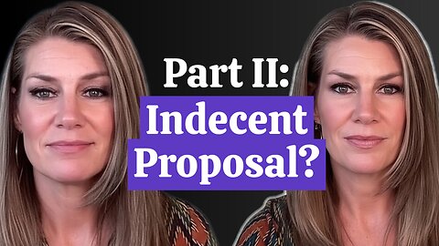 Part II of A Business Proposition -Indecent Proposal?