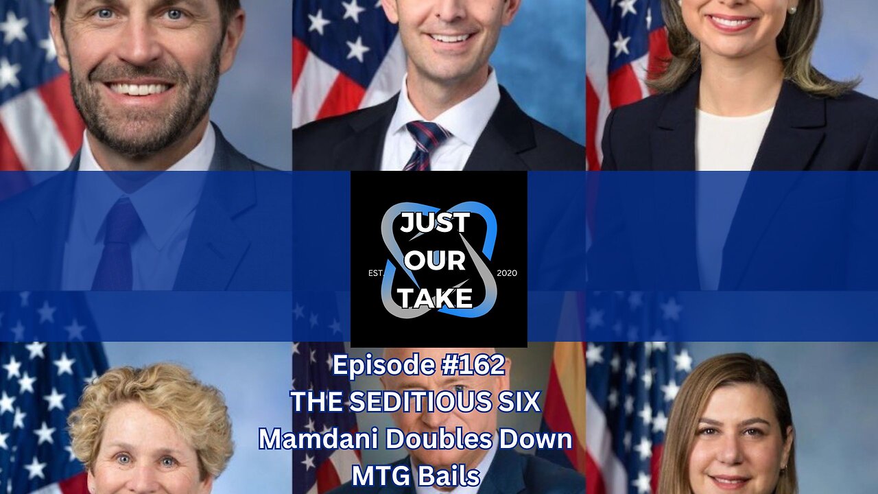 Just Our Take - EP #162 - 6PM Pacific