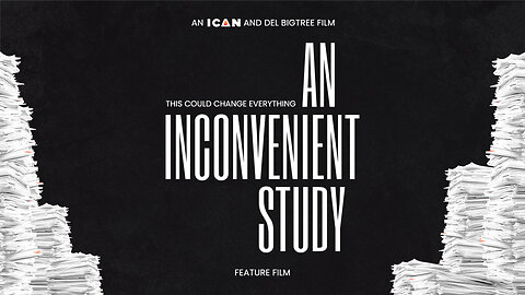 AN INCONVENIENT STUDY - FEATURE FILM