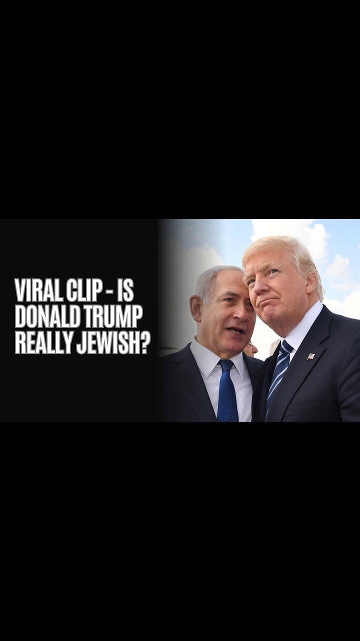 Viral Clip - Is Donald Trump Really Jewish?