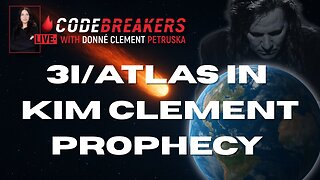 CodeBreakers Live: 3i Atlas in Kim Clement Prophecy
