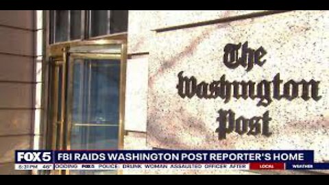 FBI Raids WaPo Reporter’s Residence Over Classified Military Documents
