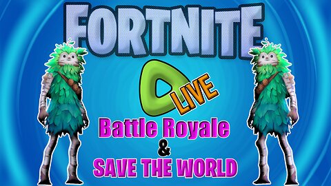 Fortnite, STW, Maybe BR | 2-8-25