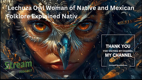 Lechuza Owl Woman of Native and Mexican Folklore Explained Native American Folklore Sleep Stories..